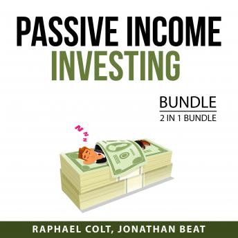 Passive Income Investing Bundle, 2 in 1 Bundle: Passive Income Options, Passive Income Ideas