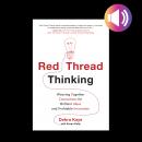 Listen Free to Red Thread Thinking: Weaving Together Connections for ...