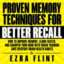 Proven Memory Techniques for Better Recall: How to Improve Memory ...