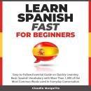 Learn Spanish Fast for Beginners: Easy-to-Follow Essential Guide on ...