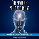 power of positive thinking. The secret that will change your life by ...