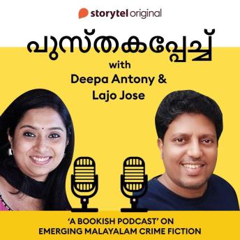[Malayalam] - 3: Chat with Lajo Jose on Emergance of Crime Fiction in Malayalam