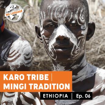 Ethiopia - Karo Tribe / Mingi Tradition