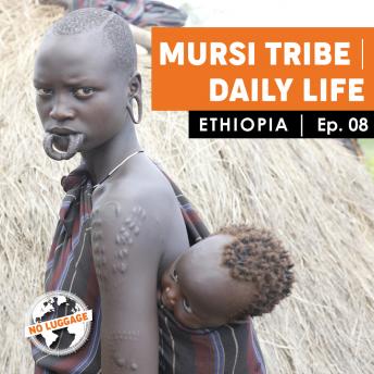 Ethiopia - Mursi Tribe / Daily Life