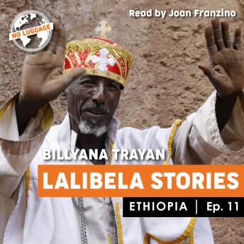 Ethiopia - Lalibela stories