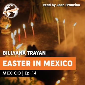 Mexico - Easter in Mexico