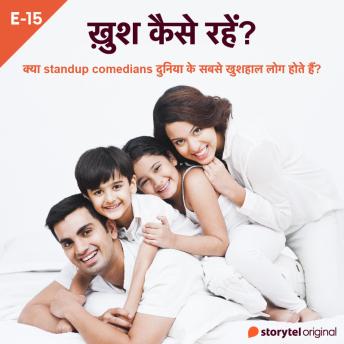 [Hindi] - Kya Standup Comedians Duniya Ke Sabse Khushhaal Log Hote Hain?