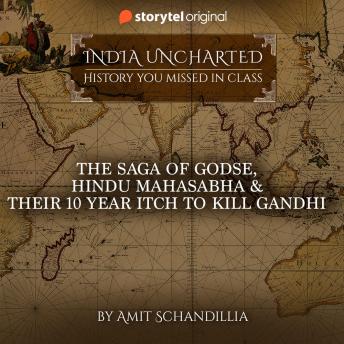saga of Godse, Hindu Mahasabha & their 10 year itch to kill Gandhi sample.