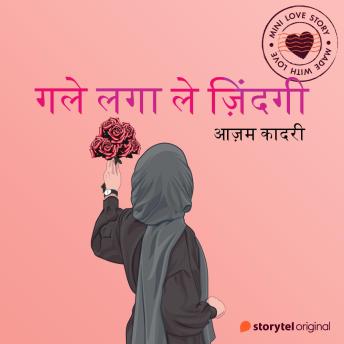 [Hindi] - Gale Laga Le Zindagi