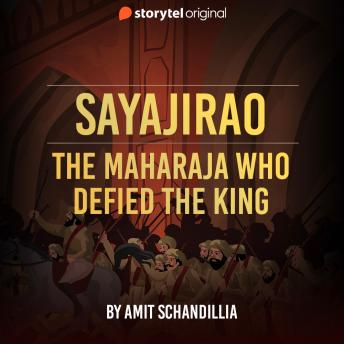 Sayajirao, the maharaja who defied the King