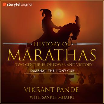History of Marathas EP09 - Sambhaji, the Lion's cub
