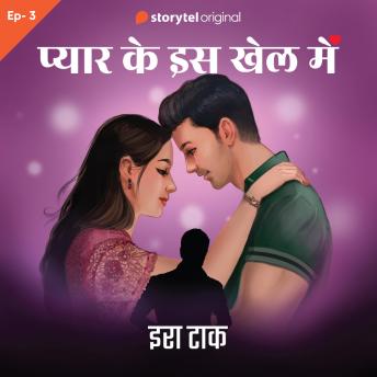 [Hindi] - Pyar Ke Is Khel Mein S01E03