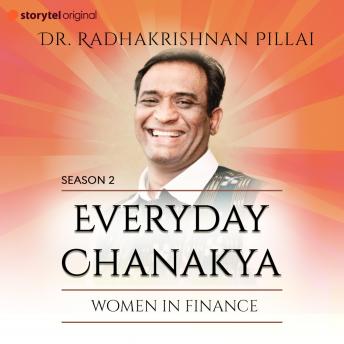 Everyday Chanakya S02E09 - Women in Finance, Audio book by Radhakrishnan Pillai