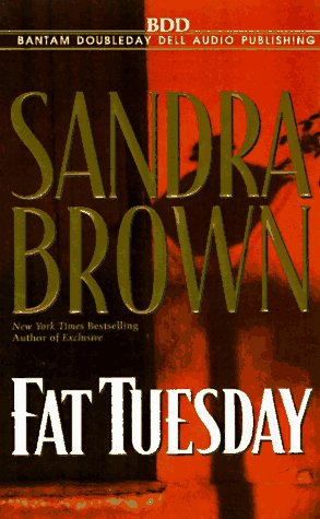 Fat Tuesday, Sandra Brown