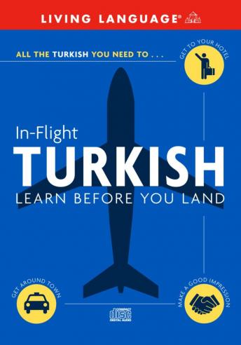 Download In-Flight Turkish: Learn Before You Land by Living Language (audio)