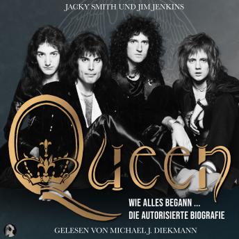 [German] - Queen - Wie alles begann ...: Die autorisierte Biografie