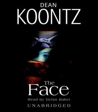 Face: A Novel, Audio book by Dean Koontz
