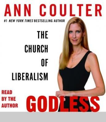 Godless: The Church of Liberalism, Ann Coulter