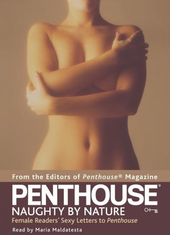 Penthouse: Naughty by Nature: Female Readers' Sexy Letters to Penthouse, Penthouse Magazine Editors