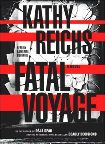 Fatal Voyage, Audio book by Kathy Reichs