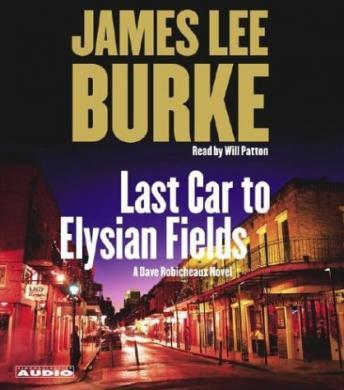 Last Car to Elysian Fields: A Novel, James Lee Burke