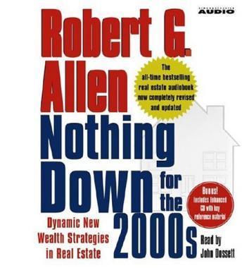 Nothing Down for the 2000s: Dynamic New Wealth Strategies in Real Estate, Robert G. Allen