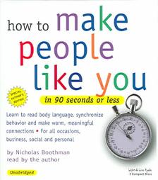 How to Make People Like You in 90 Seconds or Less, Nicholas Boothman