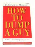 How To Dump A Guy, Ellen Ladowsky, Kate Fillion