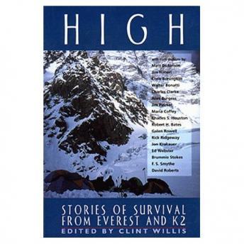 High: Stories of Survival from Everest and K2, Clint Willis