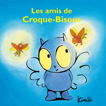 [French] - Les amis de Croque-Bisous