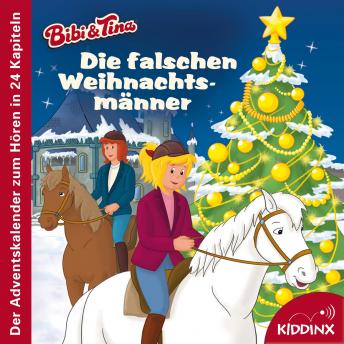 [German] - Die falschen Weihnachtsmänner (Der Adventskalender zum Hören) - Bibi & Tina - Hörbuch (Ungekürzt)