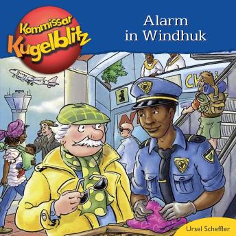 [German] - Alarm in Windhuk - Kommissar Kugelblitz (Ungekürzt)