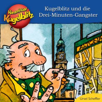 [German] - Kommissar Kugelblitz, Kommissar Kugelblitz und die Drei-Minuten-Gangster