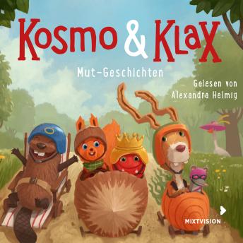 [German] - Mut-Geschichten - Kosmo & Klax (Ungekürzt)