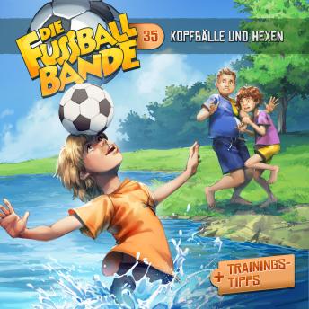 [German] - Die Fussballbande, Folge 35: Kopfbälle und Hexen