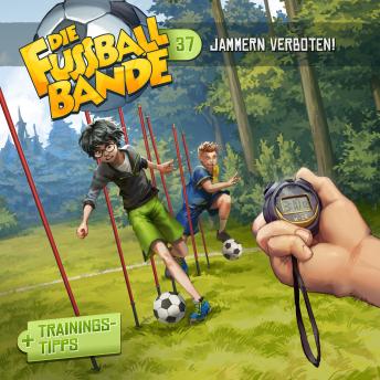 [German] - Die Fussballbande, Folge 37: Jammern verboten!