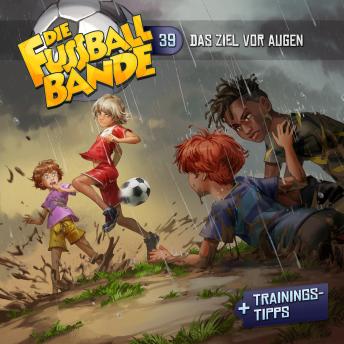 [German] - Die Fussballbande, Folge 39: Das Ziel vor Augen
