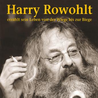 [German] - Erzählt sein Leben von der Wiege bis zur Biege (Live) : Harry Rowohlt episode artwork