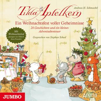 [German] - Tilda Apfelkern. Ein Weihnachtsfest voller Geheimnisse: 24 Geschichten und ein kleines Adventsabenteuer