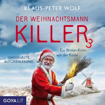 Der Weihnachtsmannkiller [Band 3 (ungekürzt)] - Klaus-Peter Wolf