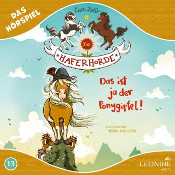 [German] - Die Haferhorde - Das ist ja der Ponygipfel! (Hörspiel zu Band 13)