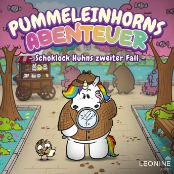 [German] - Pummeleinhorns Abenteuer - Schoklock Huhns zweiter Fall