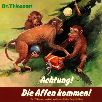 [German] - Achtung! Die Affen kommen: Dr. Thiessen erzählt weihnachtliche Geschichten
