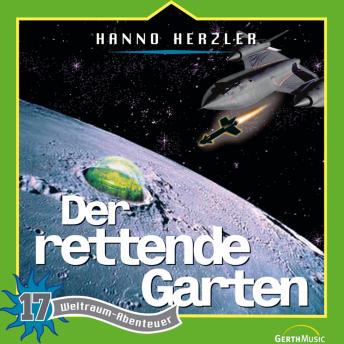 [German] - 17: Der rettende Garten: Weltraum-Abenteuer