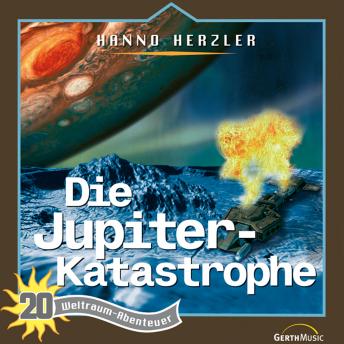 [German] - 20: Die Jupiter-Katastrophe: Weltraum-Abenteuer