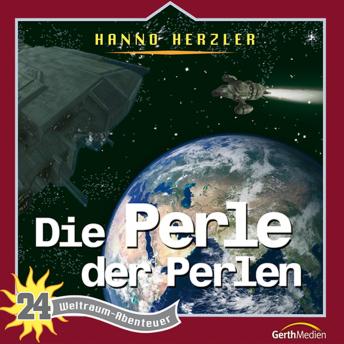 [German] - 24: Die Perle der Perlen: Weltraum-Abenteuer