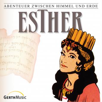 [German] - 17: Esther: Abenteuer zwischen Himmel und Erde