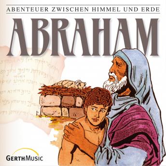 [German] - 03: Abraham: Abenteuer zwischen Himmel und Erde