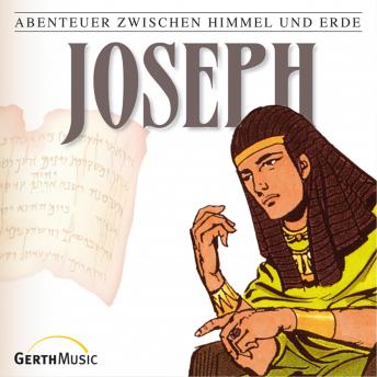 [German] - 04: Joseph: Abenteuer zwischen Himmel und Erde