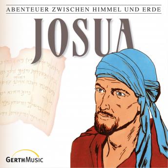 [German] - 07: Josua: Abenteuer zwischen Himmel und Erde